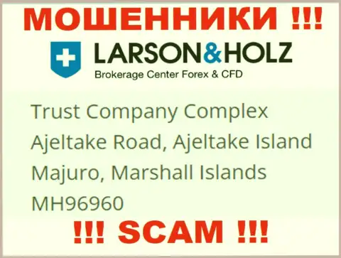Офшорное местоположение Larson Holz - Trust Company Complex Ajeltake Road, Ajeltake Island Majuro, Marshall Islands МН96960, откуда данные мошенники и проворачивают грязные делишки