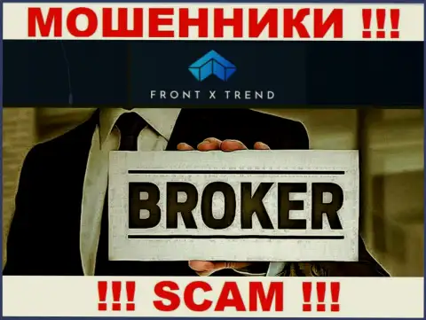 Вид деятельности FrontXTrend Com: Брокер - отличный заработок для internet-мошенников