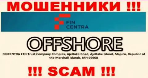 Будьте осторожны - компания FinCentra спряталась в оффшоре по адресу Trust Company Complex, Ajeltake Road, Ajeltake Island, Majuro, Republic of the Marshall Islands, MH 96960 и обувает клиентов
