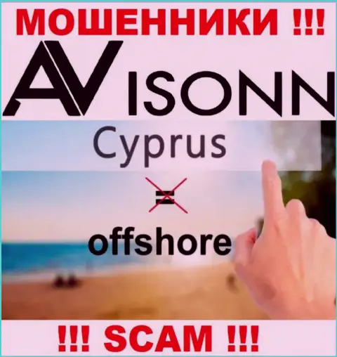 Avisonn намеренно обосновались в оффшоре на территории Cyprus - это АФЕРИСТЫ !